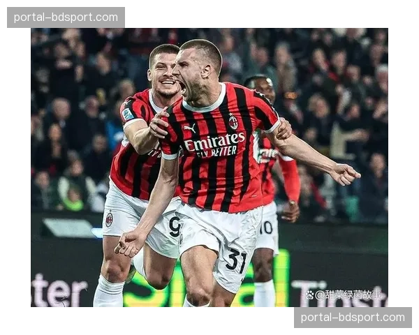 消息：AC米兰3-1逆转击败亚特兰大，保留争冠希望